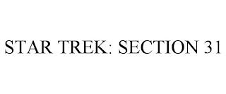 STAR TREK: SECTION 31 trademark