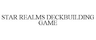 STAR REALMS DECKBUILDING GAME trademark