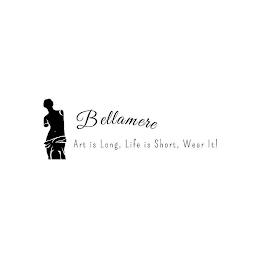 BELLAMERE ART IS LONG, LIFE IS SHORT, WEAR IT! trademark