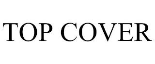 TOP COVER trademark