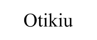 OTIKIU trademark