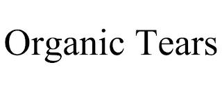 ORGANIC TEARS trademark