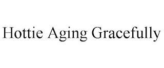 HOTTIE AGING GRACEFULLY trademark