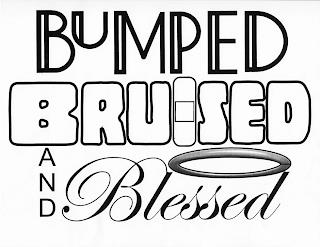 BUMPED BRUISED AND BLESSED trademark