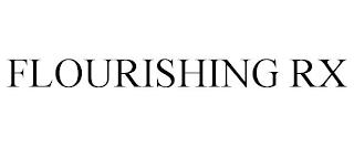 FLOURISHING RX trademark