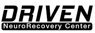 DRIVEN NEURORECOVERY CENTER trademark