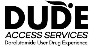 DUDE ACCESS SERVICES DAROLUTAMIDE USER DRUG EXPERIENCE trademark