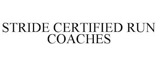 STRIDE CERTIFIED RUN COACHES trademark