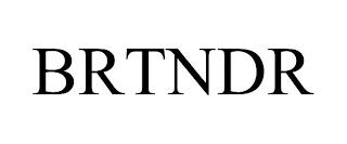 BRTNDR trademark