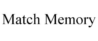 MATCH MEMORY trademark