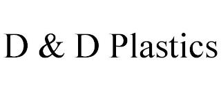 D & D PLASTICS trademark