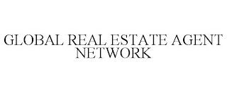 GLOBAL REAL ESTATE AGENT NETWORK trademark