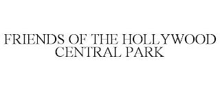 FRIENDS OF THE HOLLYWOOD CENTRAL PARK trademark