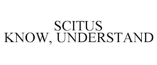 SCITUS KNOW, UNDERSTAND trademark