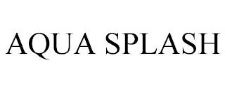 AQUA SPLASH trademark