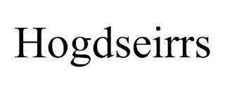 HOGDSEIRRS trademark