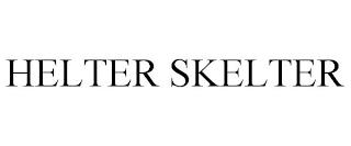 HELTER SKELTER trademark