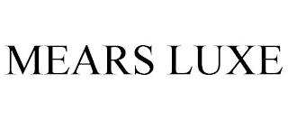 MEARS LUXE trademark