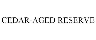 CEDAR-AGED RESERVE trademark