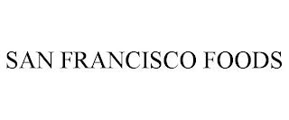 SAN FRANCISCO FOODS trademark