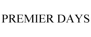 PREMIER DAYS trademark