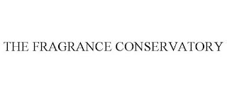 THE FRAGRANCE CONSERVATORY trademark