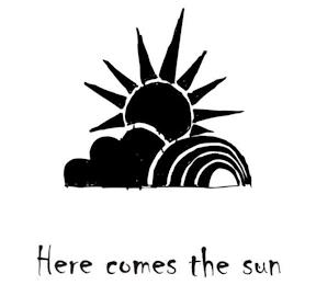 HERE COMES THE SUN trademark