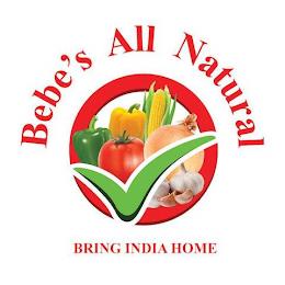 BEBE'S ALL NATURAL BRING INDIA HOME trademark