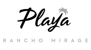 PLAYA RANCHO MIRAGE trademark