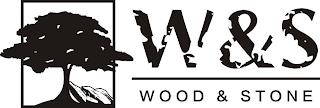 W&S WOOD & STONE trademark