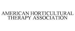 AMERICAN HORTICULTURAL THERAPY ASSOCIATION trademark