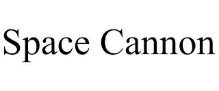 SPACE CANNON trademark