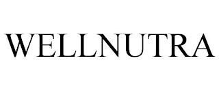 WELLNUTRA trademark