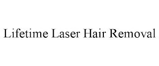 LIFETIME LASER HAIR REMOVAL trademark