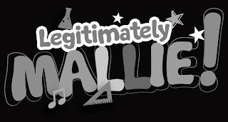 LEGITIMATELY MALLIE! trademark