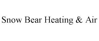 SNOW BEAR HEATING & AIR trademark