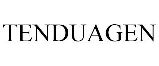 TENDUAGEN trademark