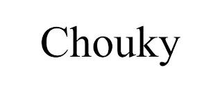 CHOUKY trademark