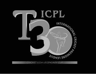 ICPL T30 INTERNATIONAL CRICKET PREMIER LEAGUE CRICKET USA LEGENDARY CUP trademark