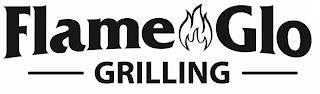 FLAME GLO GRILLING trademark