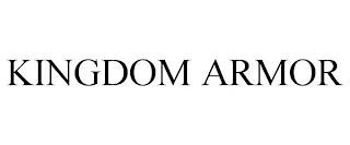 KINGDOM ARMOR trademark