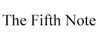 THE FIFTH NOTE trademark