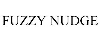 FUZZY NUDGE trademark