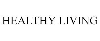 HEALTHY LIVING trademark