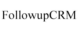 FOLLOWUPCRM trademark