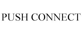 PUSH CONNECT trademark