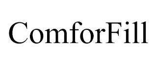 COMFORFILL trademark