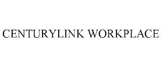 CENTURYLINK WORKPLACE trademark