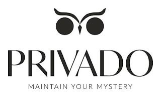 PRIVADO MAINTAIN YOUR MYSTERY trademark