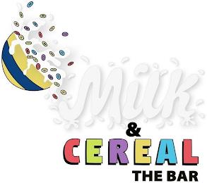 MILK & CEREAL THE BAR trademark